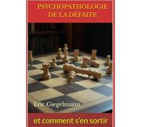 Psychopathologie de la défaite et comment s’en sortir