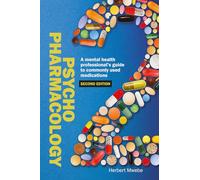 Psychopharmacology: A mental health professional’s guide to commonly used medications (Nursing)