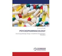 Psychopharmacology: Use of psychotropic drugs in treatment of psychiatric disorders