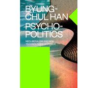 Psychopolitics: Neoliberalism and New Technologies of Power (Verso Futures)