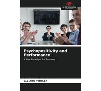 Psychopositivity and Performance: A New Paradigm for Business