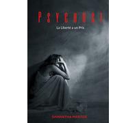Psychose: La Liberté a un Prix