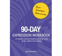 Psychosis and Bipolar Disorder Expression Workbook: For Mania, Paranoia, Racing Thoughts or Deep Lows: A creative mental health journal to write, ... who’s recovered from psychosis, twice.