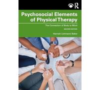 Psychosocial Elements of Physical Therapy: The Connection of Body to Mind