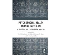 Psychosocial Health during Covid-19: A Scientific and Psychological Analysis