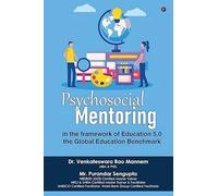 Psychosocial Mentoring: In the Framework of Education 5.0 - The Global Education Benchmark