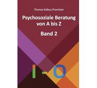 Psychosoziale Beratung von A bis Z: Band 2 - I bis O