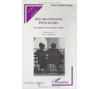 Psychothérapie pour dames - les mariées sont toujours belles de Robert Michel Palem ( 2000 )
