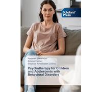 Psychotherapy for Children and Adolescents with Behavioral Disorders