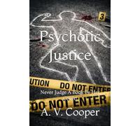 Psychotic Justice: Never Judge A Book By Her Cover!: 2 (Twisted - Justice Series)