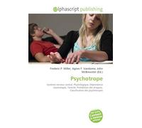 Psychotrope: Système nerveux central, Physiologique, Dépendance (toxicologie), Toxicité, Prohibition des drogues, Classification des psychotropes