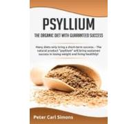 Psyllium - The Organic Diet With Guaranteed Success (ebook)