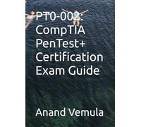 PT0-002: CompTIA PenTest+ Certification Exam Guide