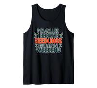 PTA Called I DONATED SEEDLINGS and Half MY Weekend Camiseta sin Mangas