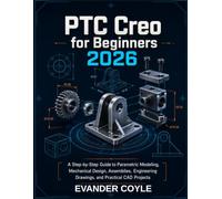 PTC Creo for Beginners 2026