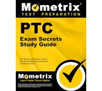 Ptc Exam Secrets Study Guide: Ptc Review and Practice Test for the Amca Phlebotomy Technician Certification Exam