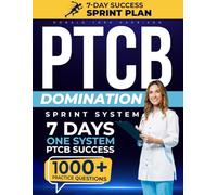 PTCB Domination Sprint System: The Ultimate PTCB Study Guide 2025 - Fast-Track Exam Prep, Proven Test Strategies, and 1000+ Questions to Pass with Confidence
