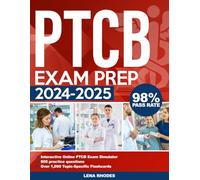PTCB Exam Prep 2024-2025: 800+ Practice Questions and Essential Knowledge to Dominate the Exam and Launch Your Pharmacy Career