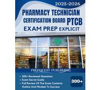 PTCB EXAM PREP 2025-2026 EXPLICIT: 300+ reviewed questions, expert secret guide, and mindset to success