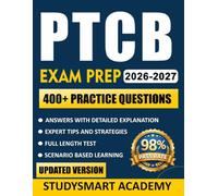 PTCB EXAM PREP 2026-2027: A Step-by-Step PTCE Study System with Realistic Practice Questions, Exam Simulations, and Easy-to-Follow Strategies to Help You Pass Faster