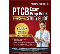 PTCB Exam Prep Book 2026-2027: Pharmacy Technician Certification Study Guide with 2,000+ Practice Questions, Full-Length Practice Tests,Top 200 Drug Review, and Answer Explanations