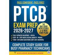 PTCB Exam Prep: Complete Study Guide for Busy Pharmacy Technicians. Updated Blueprint, Flexible 3-to-12-Week Study Plans, Math Step by Step, 1000+ ... • First-Try Success (PrimePrep Collection)