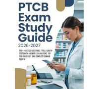 PTCB Exam Prep Study Guide 2026-2027 (Black & White): 900+ Practice Questions, 7 Full-Length Tests with Answer Detail Explanations, Top 200 Drugs List, and Complete Domain Review