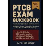 PTCB Exam QuickBook 2025-2026: 1000+ Questions, 4 Timed Blocks, Calculations Mastery, 4-Week Plan