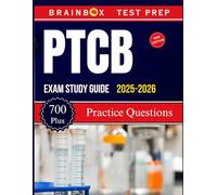PTCB EXAM STUDY GUIDE 2025-2026: 7 Full Length Practice Test Prep Questions to help you Ace your Exams