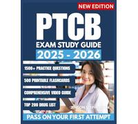 PTCB EXAM STUDY GUIDE 2025 - 2026: Complete Prep Guide to Ace the Pharmacy Technician Certification with Full Content Review, 1,500 Practice Questions, Step-by-Step Math, 10 Full Practice Exam