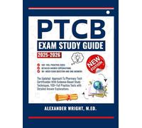 PTCB Exam Study Guide 2025-2026: The Updated Approach To Pharmacy Tech Certification With Evidence-Based Study Techniques, 100+ Full Practice Tests with detailed answer explanations.