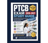 PTCB Exam study guide 2026-2027: Complete Review with Practice Questions, Exam Tips, and Real-World Pharmacy Scenarios