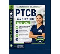 PTCB EXAM STUDY GUIDE 2026 - 2027: Master pharmacology, pharmacy law, calculations, and exam-ready practice to achieve CPhT certification success.
