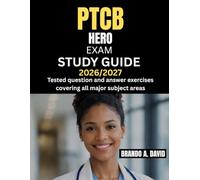 PTCB HERO EXAM STUDY GUIDE 2026/2027: Tested question and answer exercises covering all major subject areas