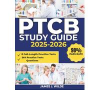 PTCB STUDY GUIDE: Comprehensive Review with Practice Tests, Detailed Answers and Explanations, Proven Success Strategies to Pass Your Exam