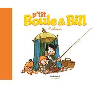 P'tit Boule & Bill - Tome 3 - Cabanes (P'tit Boule & Bill, 3)