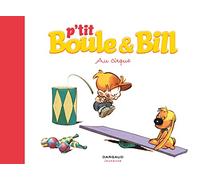P'tit Boule & Bill - Tome 6 - Au cirque (P'tit Boule & Bill, 6)