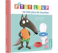 P'TIT LOUP NE MET PLUS DE COUCHES (Mon album P'tit Loup)