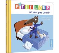 P'TIT LOUP NE VEUT PAS DORMIR (Mon album P'tit Loup)