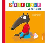 P'TIT LOUP VA SUR LE POT (Mon album P'tit Loup)