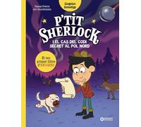 P'tit Sherlock i el cas del codi secret al pol Nord: El teu primer llibre d'enigmes (Llibres infantils i juvenils - Diversos)