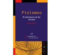 PTOLOMEO. El astrónomo de los círculos: 25 (La matemática en sus personajes)