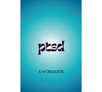 PTSD: A Workbook (Doing the Workbook: Activities for Self-Growth and Healing)