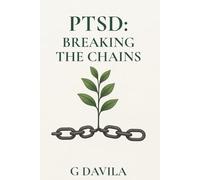 PTSD: Breaking the Chains: 6