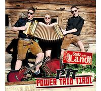 Ptt-Power Trio Tirol - Stolz auf's Landl