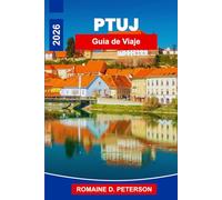 Ptuj Guía de viaje 2026: Descubre el encanto medieval, castillos históricos, vistas al río, gastronomía local y consejos prácticos para tu escapada a Eslovenia.