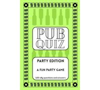 PUB QUIZ : PARTY EDITION : A fun party game |120 silly questions and answers: A Party Word Game with Silly and Funny Questions and Answers | Perfect for Parties with Friends