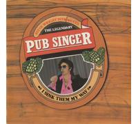 Pub Singer - I Sink Them My Way / Rock On The Rocks [Vinyl Single]