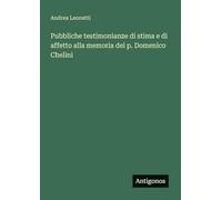 Pubbliche testimonianze di stima e di affetto alla memoria del p. Domenico Chelini