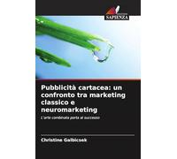 Pubblicità cartacea: un confronto tra marketing classico e neuromarketing